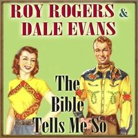 Dale Evans - The Bible Tells Me So